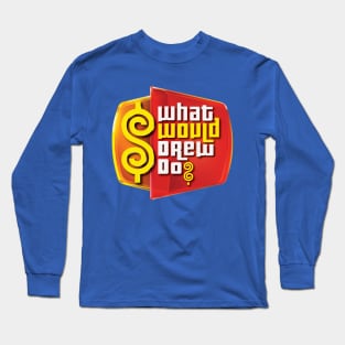 What Would Drew Do? Long Sleeve T-Shirt